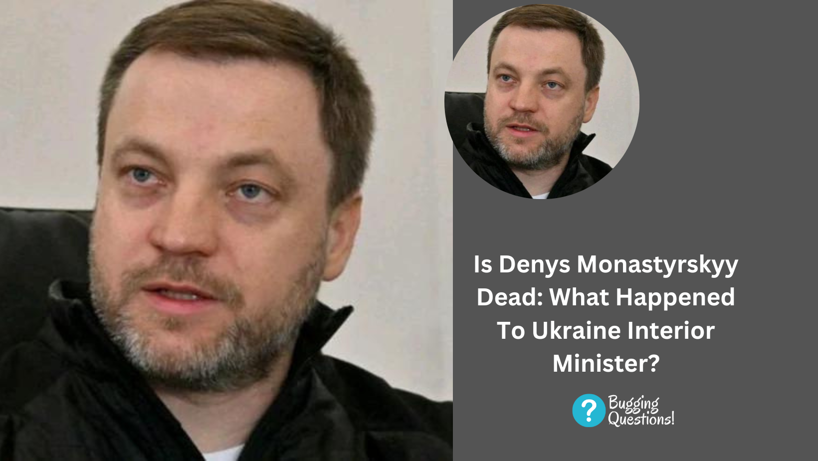Is Denys Monastyrskyy Dead: What Happened To Ukraine Interior Minister?