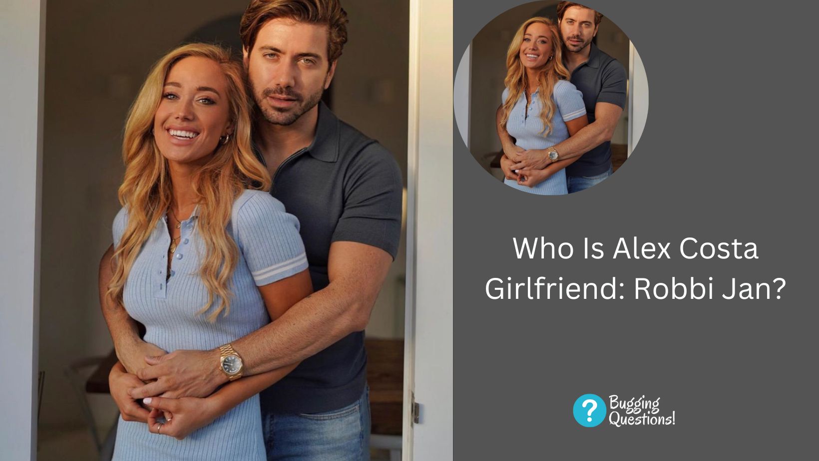Who Is Alex Costa Girlfriend: Robbi Jan?