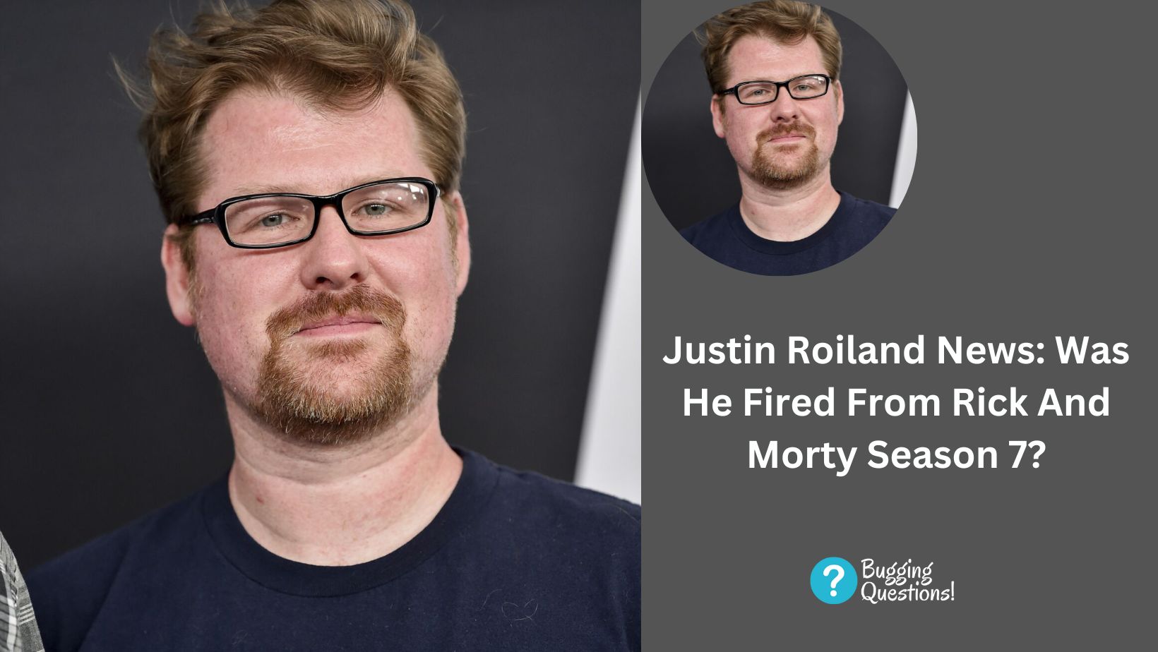 Justin Roiland News: Was He Fired From Rick And Morty Season 7?