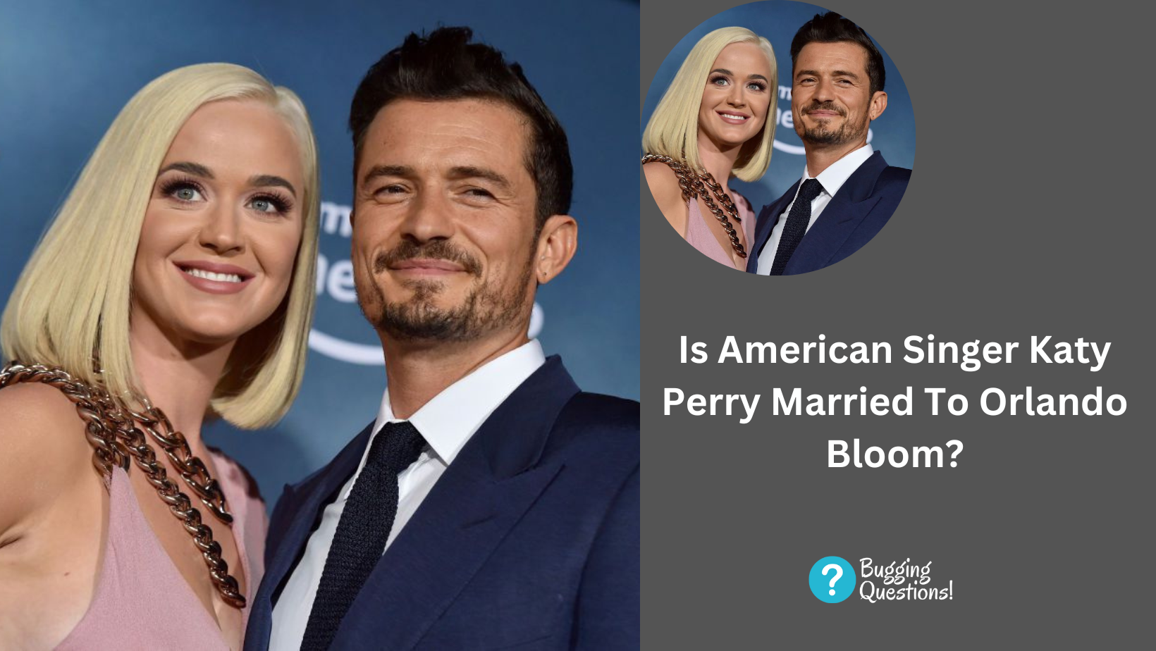Is American Singer Katy Perry Married To Orlando Bloom?