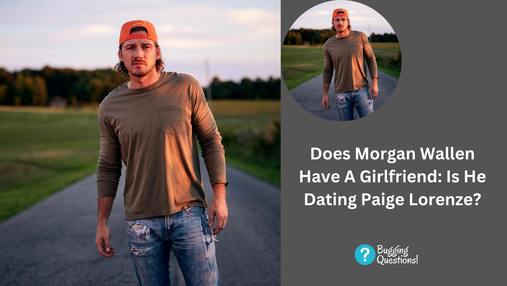 Does Morgan Wallen Have A Girlfriend: Is He Dating Paige Lorenze?