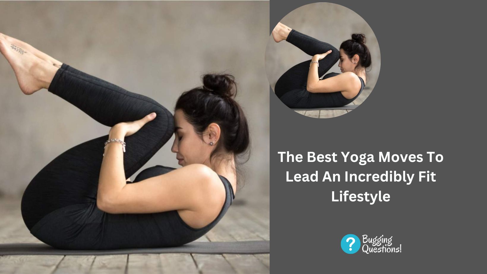 The Best Yoga Moves To Lead An Incredibly Fit Lifestyle