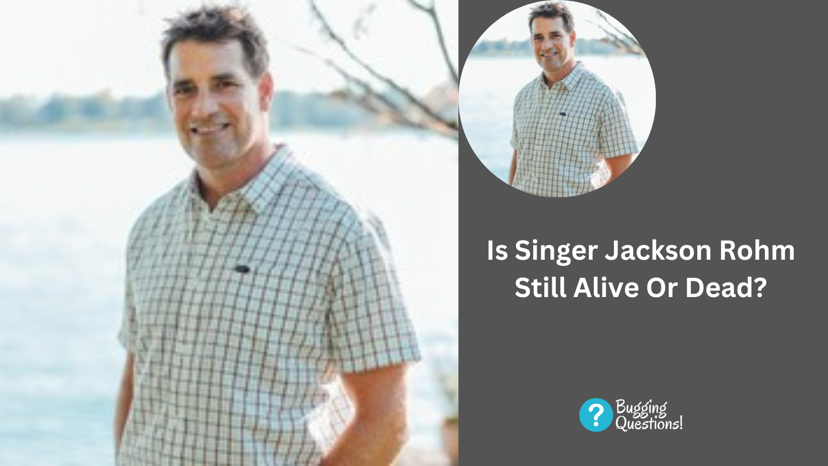 Is Singer Jackson Rohm Still Alive Or Dead?