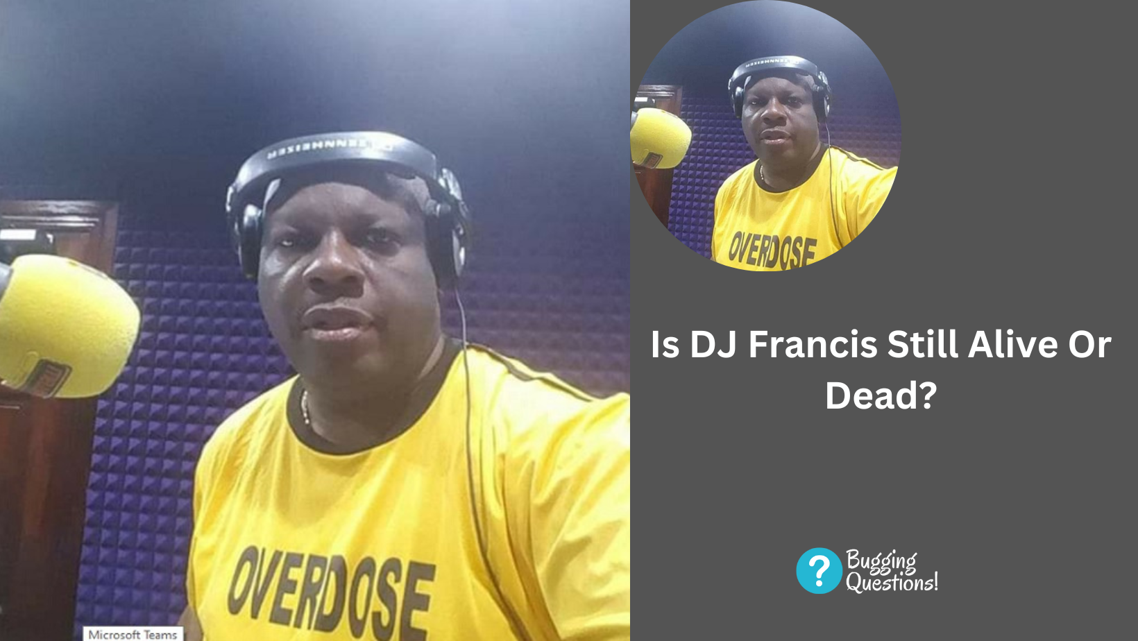 Is DJ Francis Still Alive Or Dead?