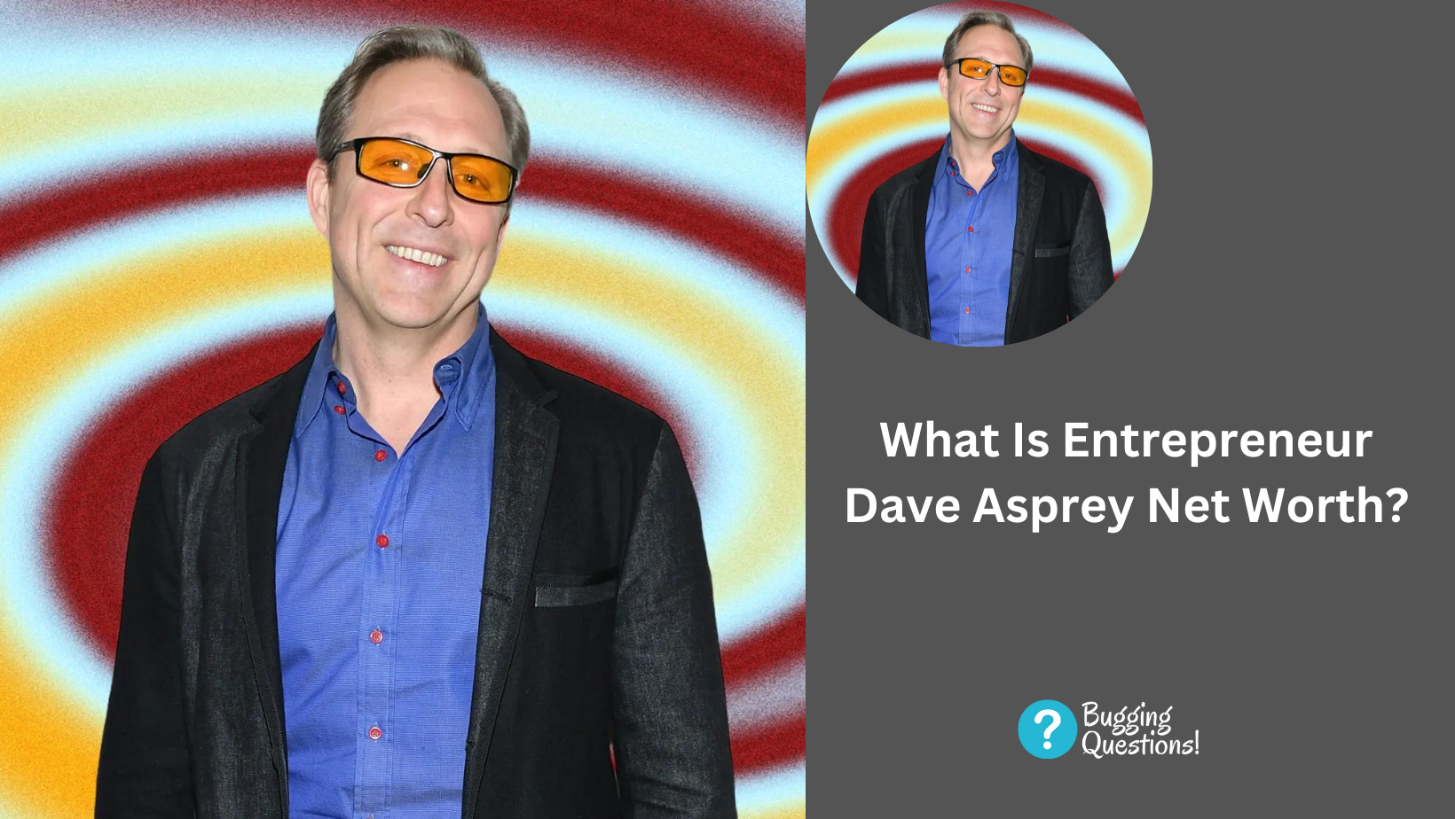 What Is Entrepreneur Dave Asprey Net Worth?