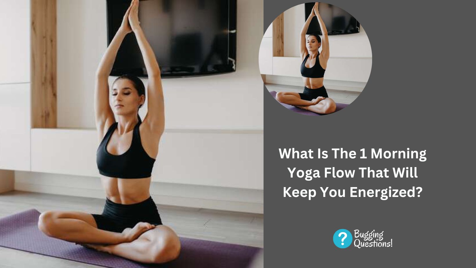 What Is The 1 Morning Yoga Flow That Will Keep You Energized?