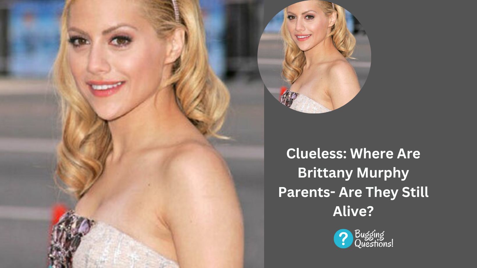 Clueless: Where Are Brittany Murphy Parents- Are They Still Alive?