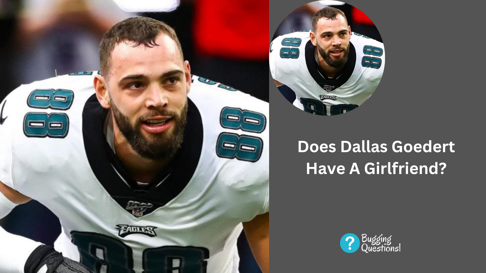 Does Dallas Goedert Have A Girlfriend?