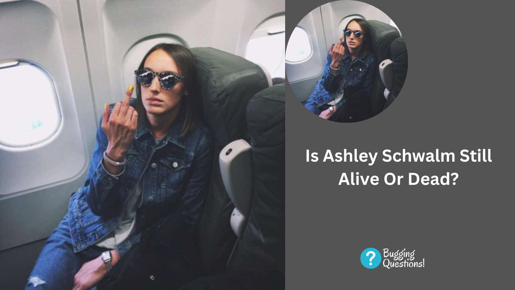 Is Ashley Schwalm Still Alive Or Dead?