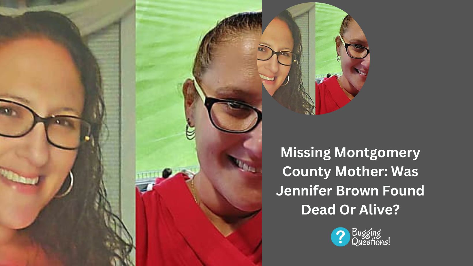 Missing Montgomery County Mother: Was Jennifer Brown Found Dead Or Alive?
