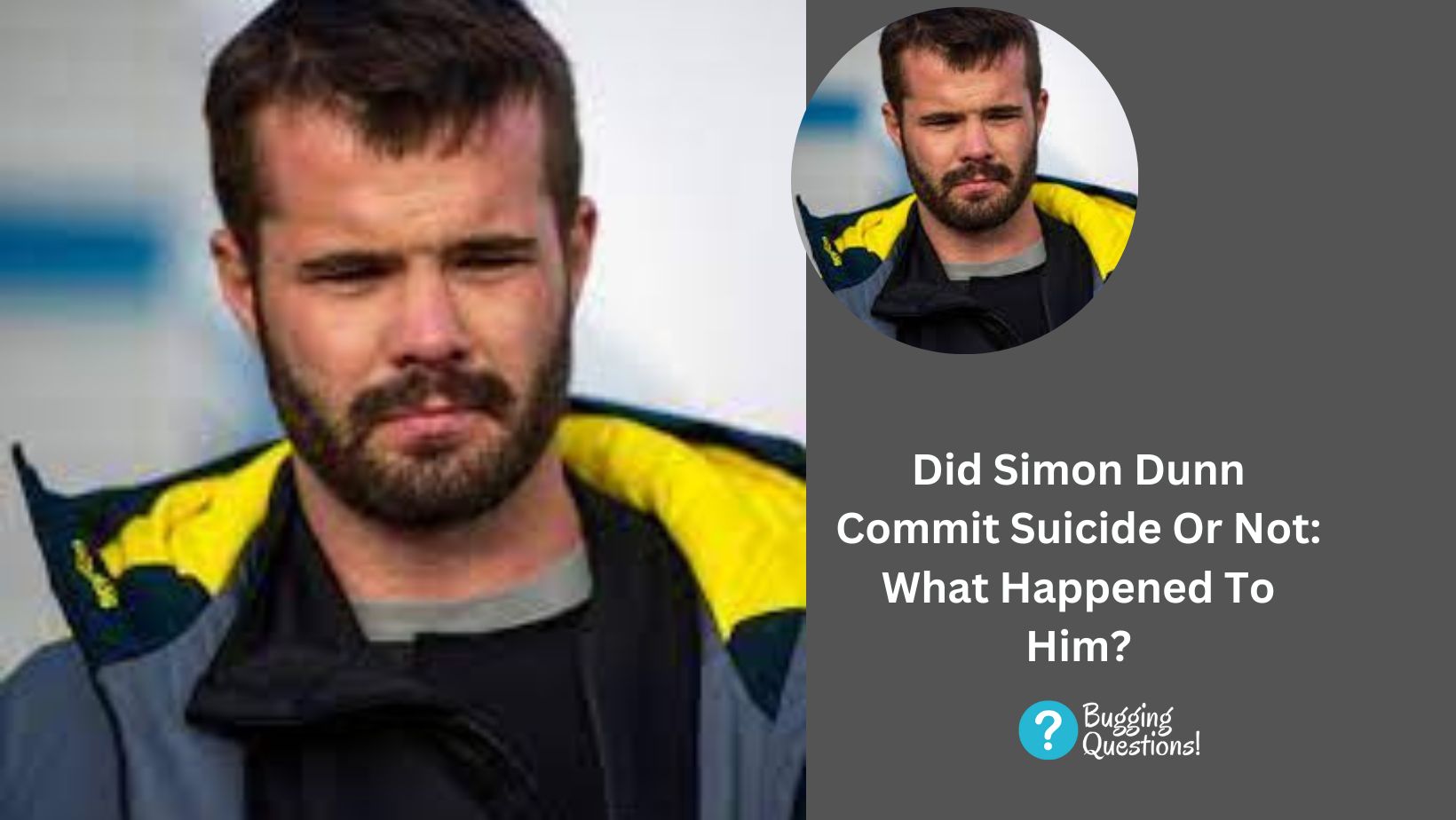 Did Simon Dunn Commit Suicide Or Not: What Happened To Him?