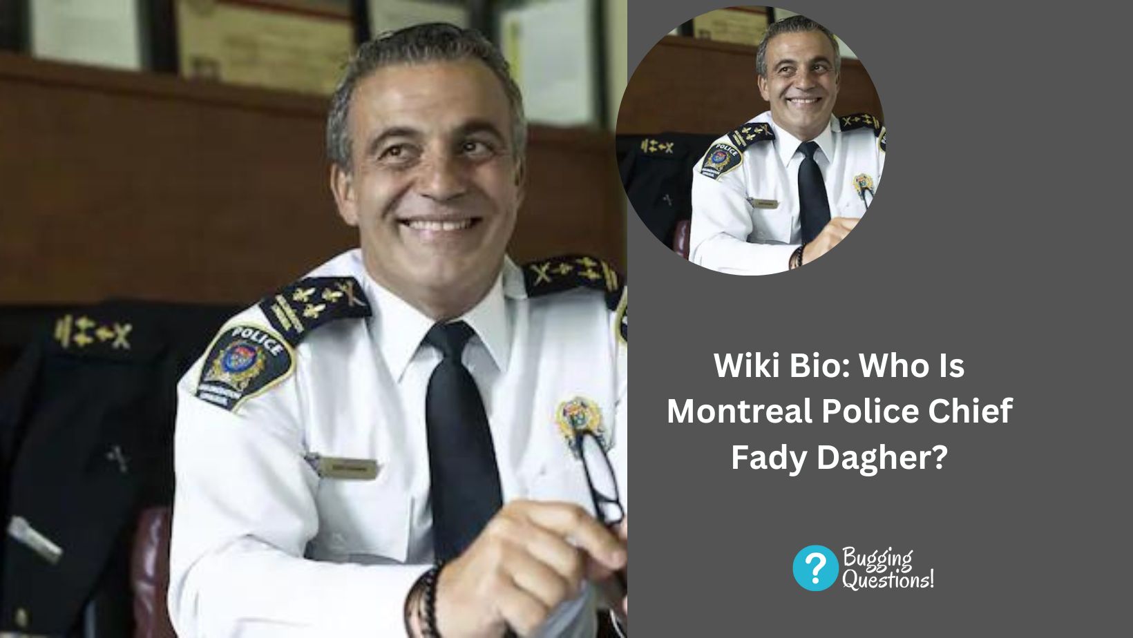 Wiki Bio: Who Is Montreal Police Chief Fady Dagher?