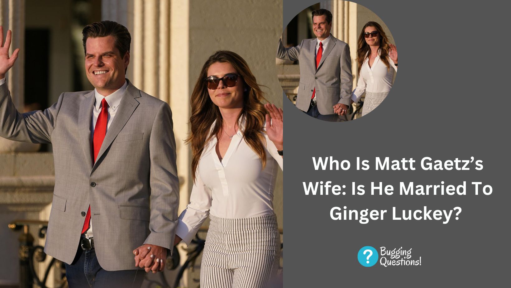 Who Is Matt Gaetz’s Wife: Is He Married To Ginger Luckey? Know More About Their Relationship Timeline