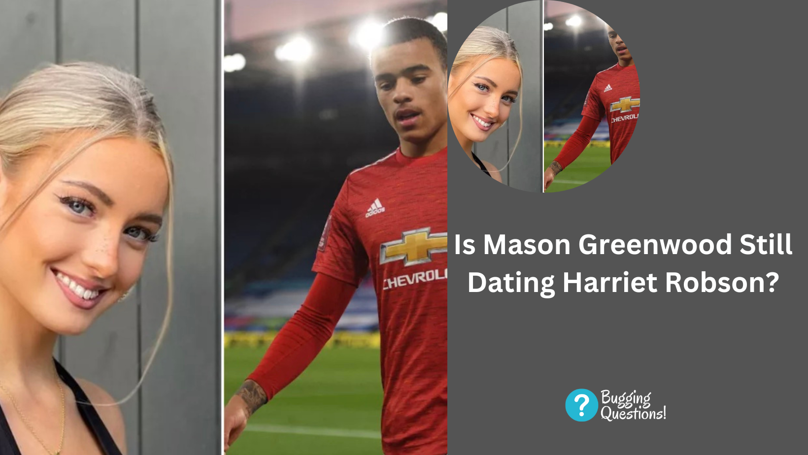 Is Mason Greenwood Still Dating Harriet Robson?