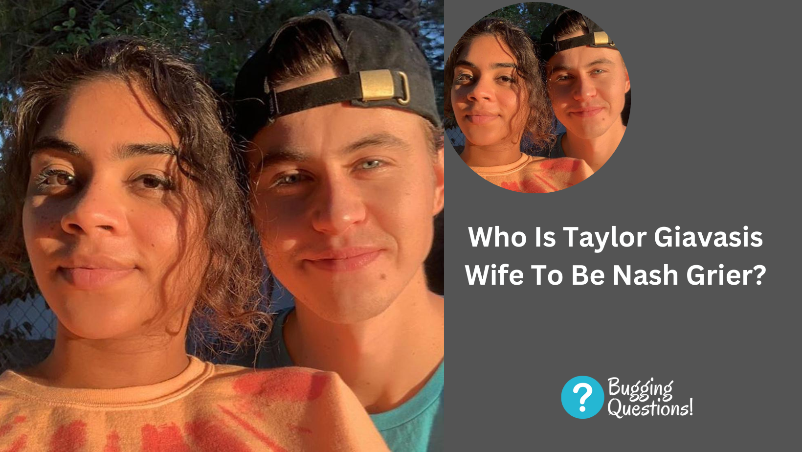 Who Is Taylor Giavasis Wife To Be Nash Grier?