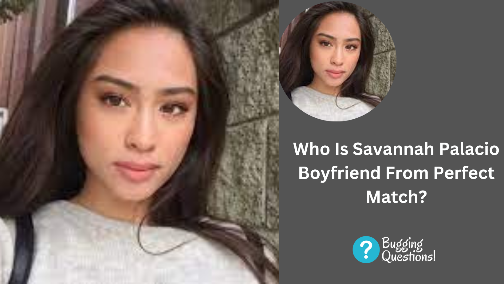 Who Is Savannah Palacio Boyfriend From Perfect Match?
