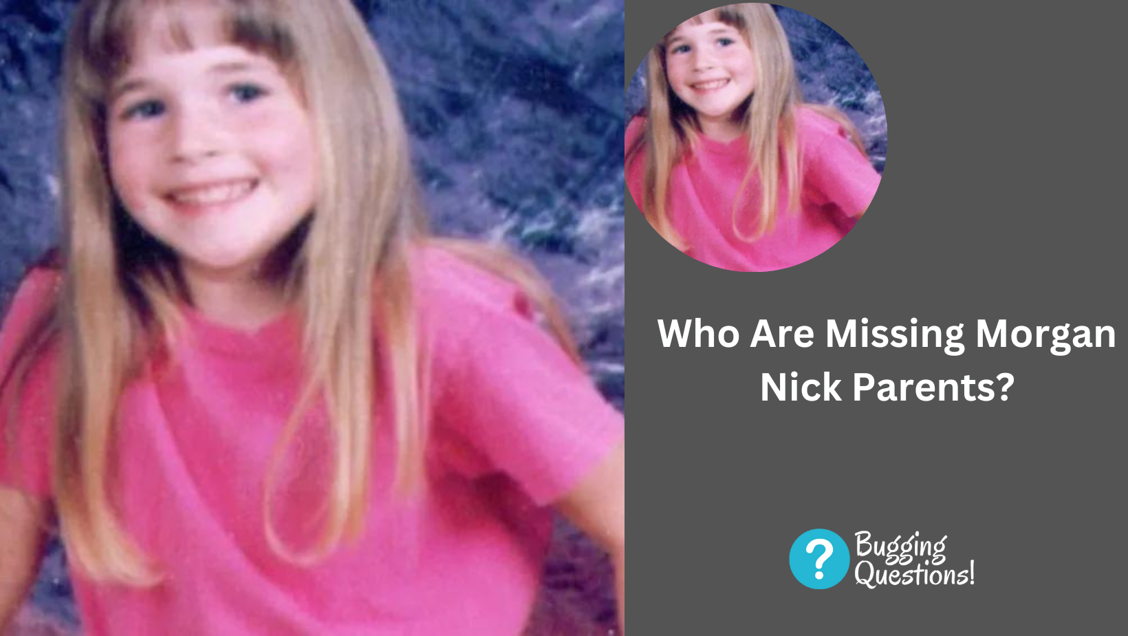 Who Are Missing Morgan Nick Parents?