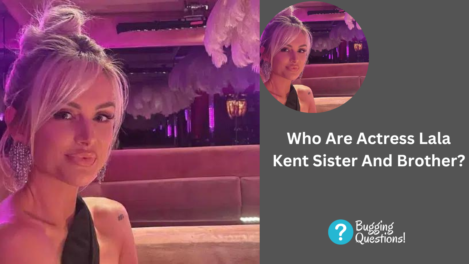 Who Are Actress Lala Kent Sister And Brother?