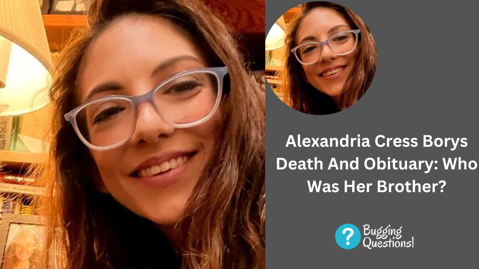 Alexandria Cress Borys Death And Obituary: Who Was Her Brother?