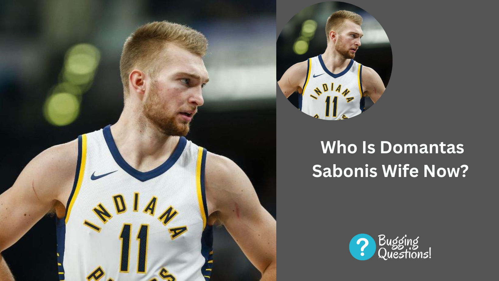 Who Is Domantas Sabonis Wife Now?