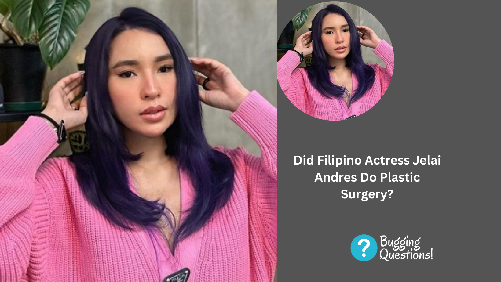 Did Filipino Actress Jelai Andres Do Plastic Surgery? Old Photos, Age And Wikipedia