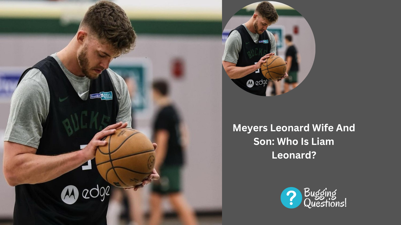 Meyers Leonard Wife And Son: Who Is Liam Leonard? Family Background And Personal Life Explored