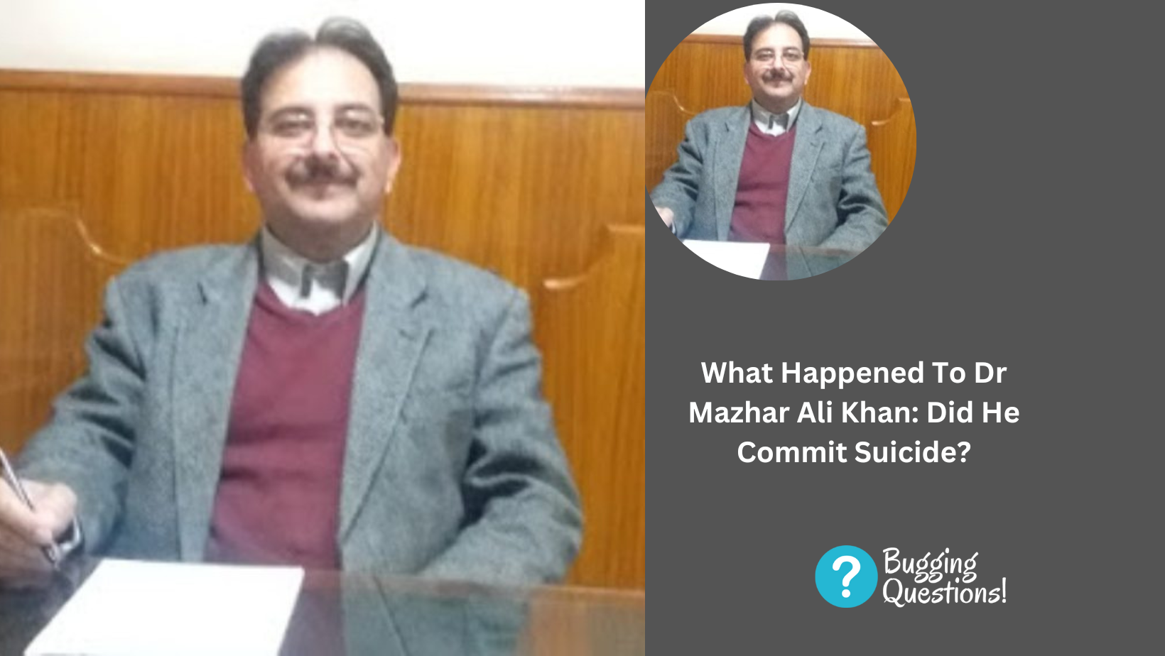 What Happened To Dr Mazhar Ali Khan: Did He Commit Suicide? Here Is What You Should Know