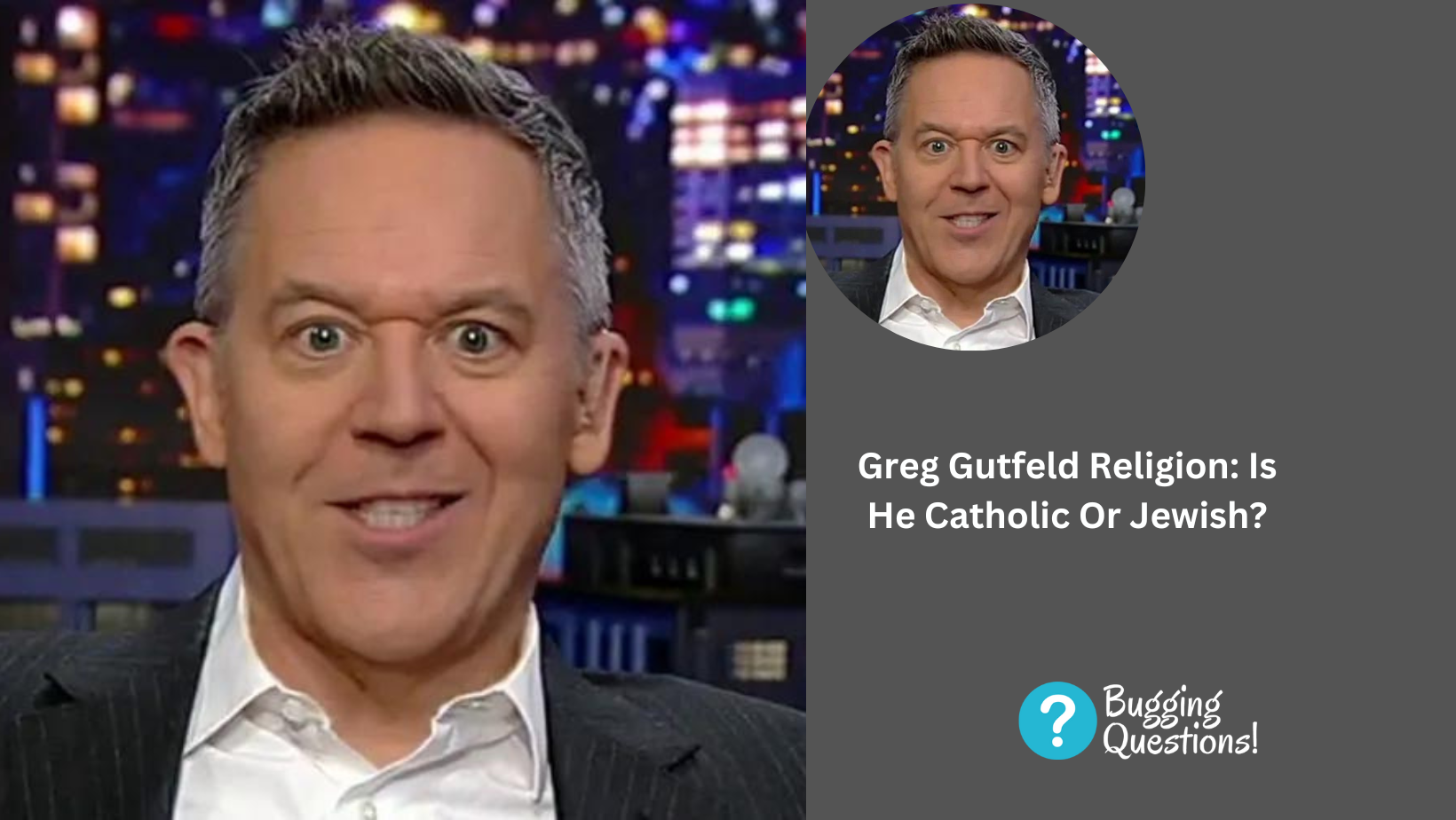 Greg Gutfeld Religion: Is He Catholic Or Jewish?