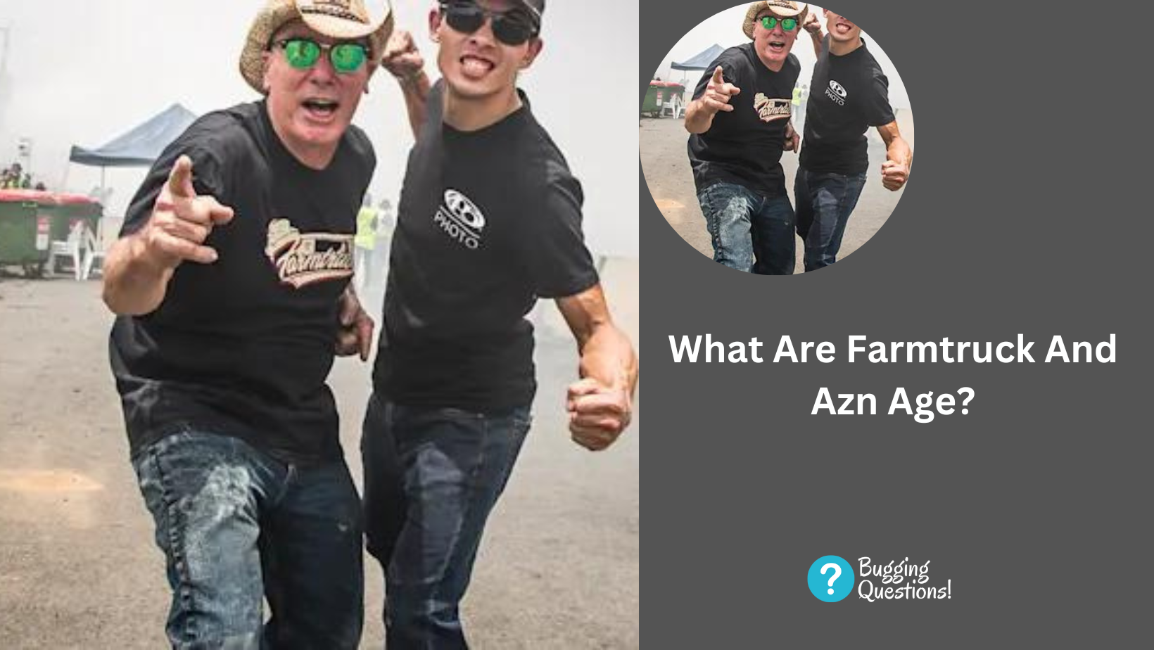 What Are Farmtruck And Azn Age?