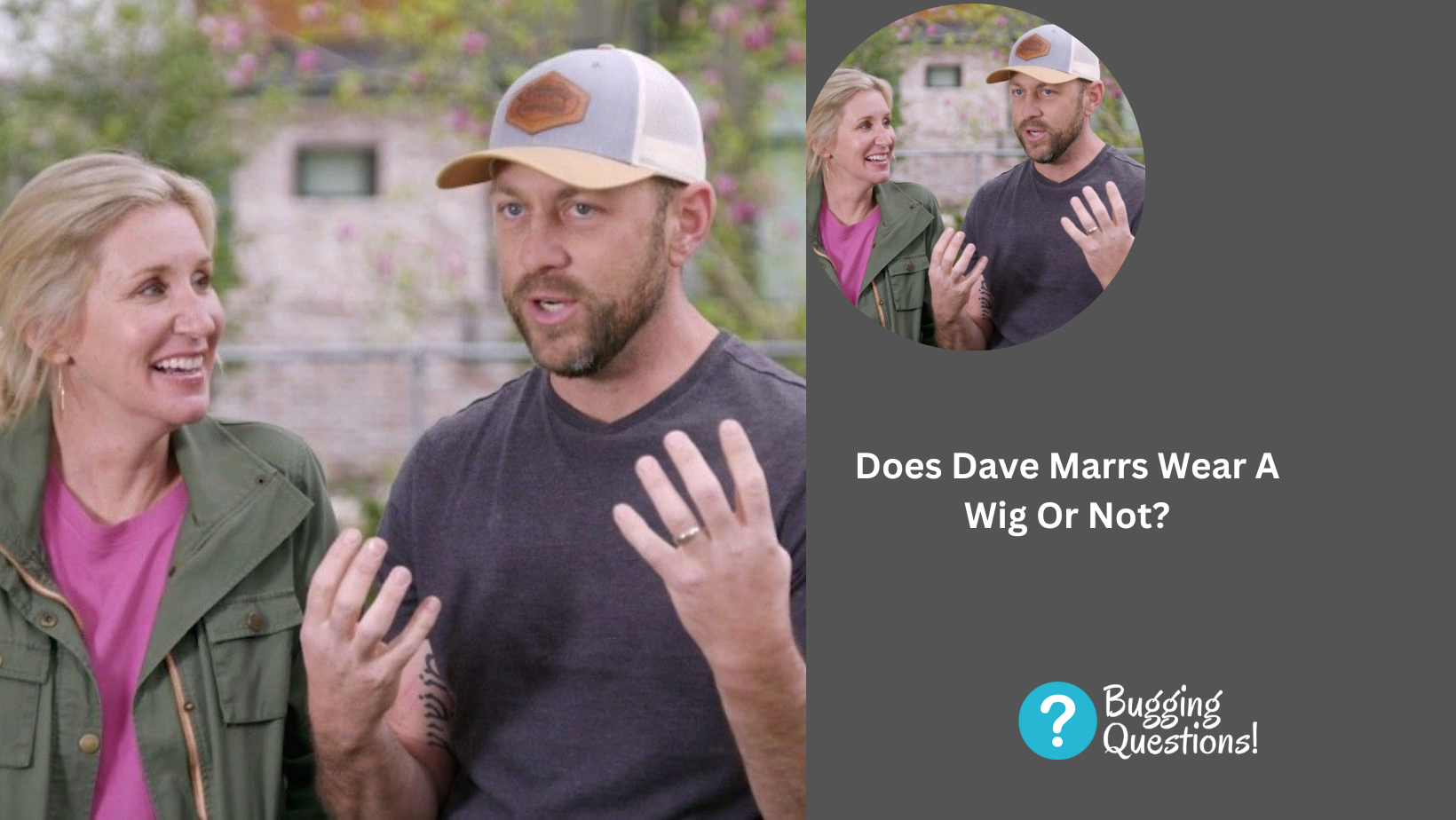 Does Dave Marrs Wear A Wig Or Not?