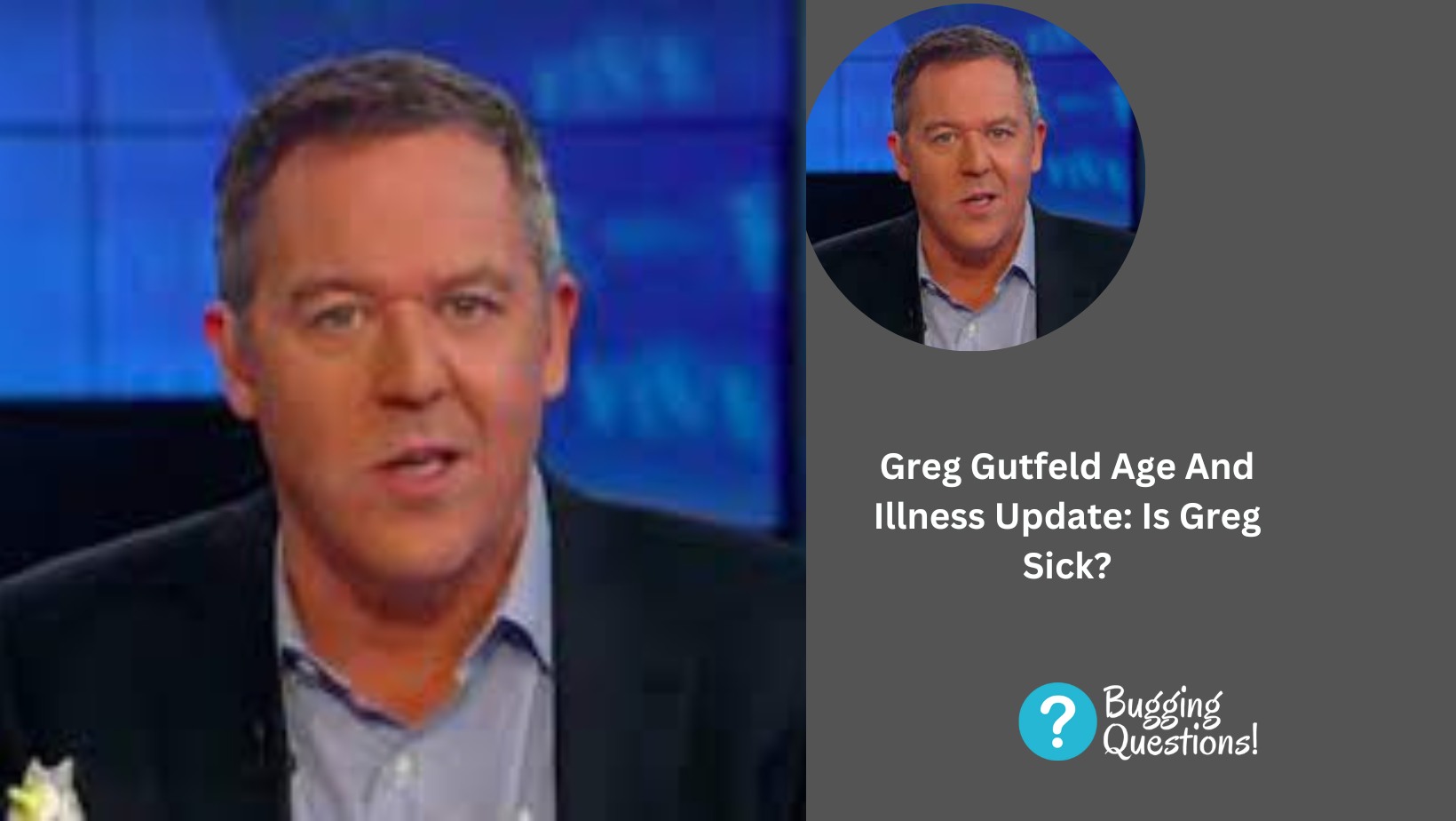 Greg Gutfeld Age And Illness Update: Is Greg Sick?