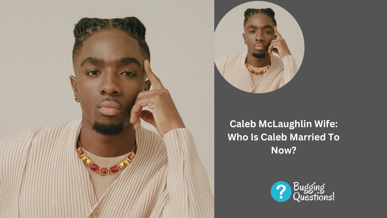 Caleb McLaughlin Wife: Who Is Caleb Married To Now?
