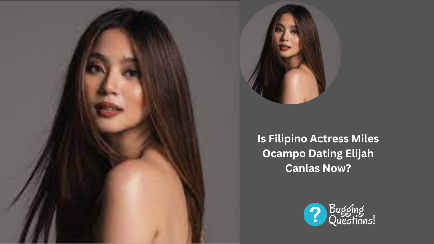 Is Filipino Actress Miles Ocampo Dating Elijah Canlas Now?
