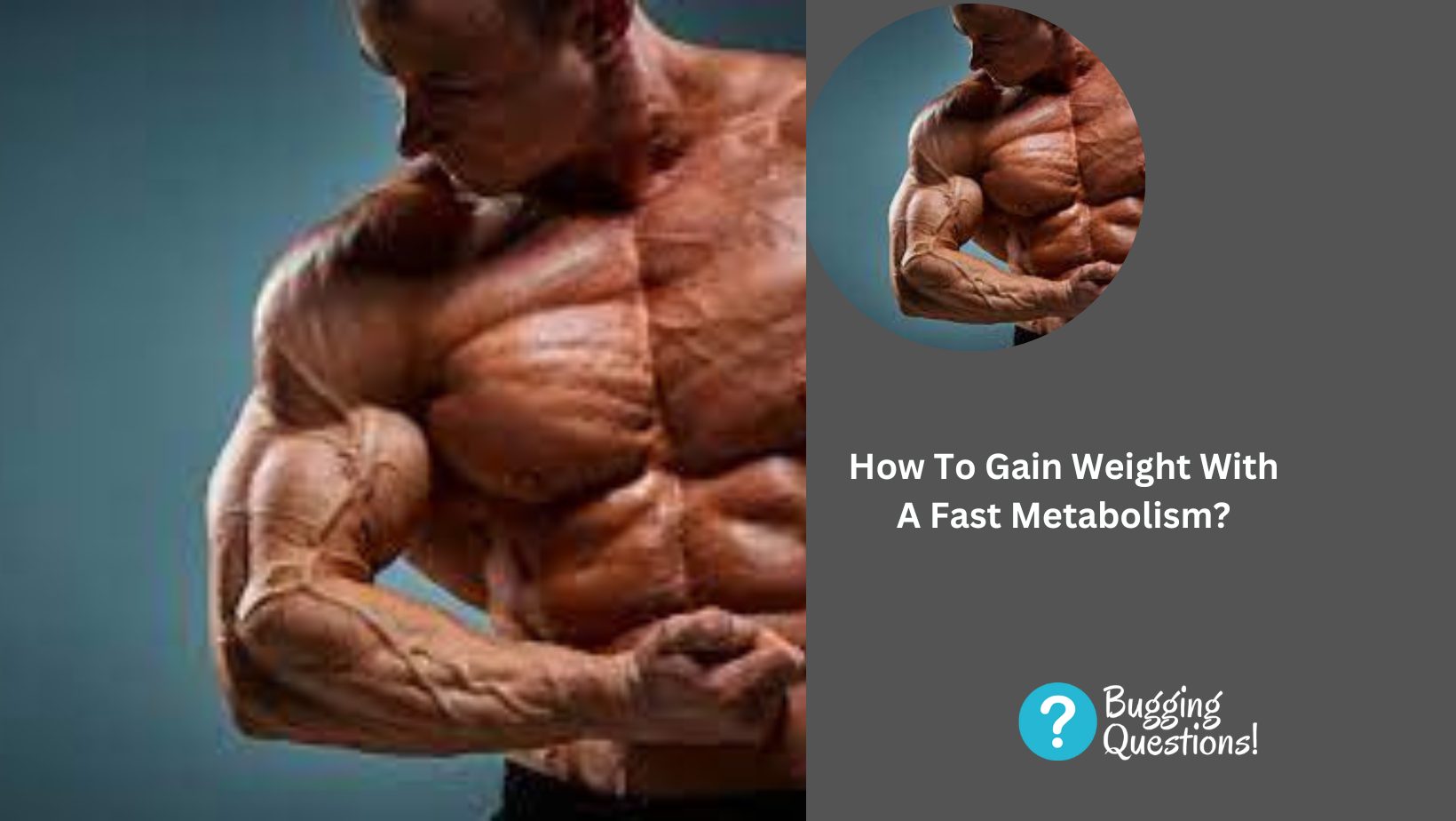 How To Gain Weight With A Fast Metabolism? Here Is What To Know