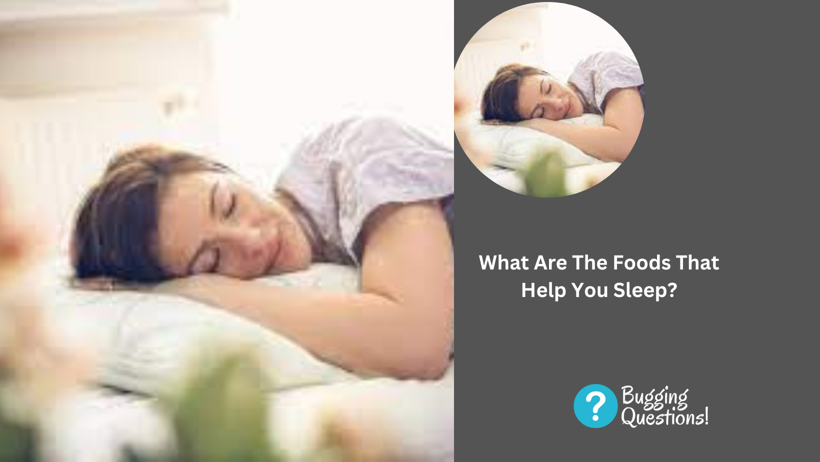 What Are The Foods That Help You Sleep?