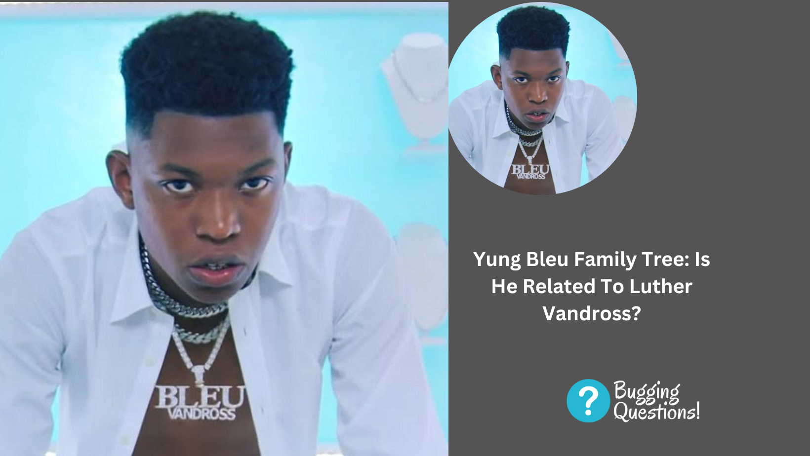 Yung Bleu Family Tree: Is He Related To Luther Vandross?