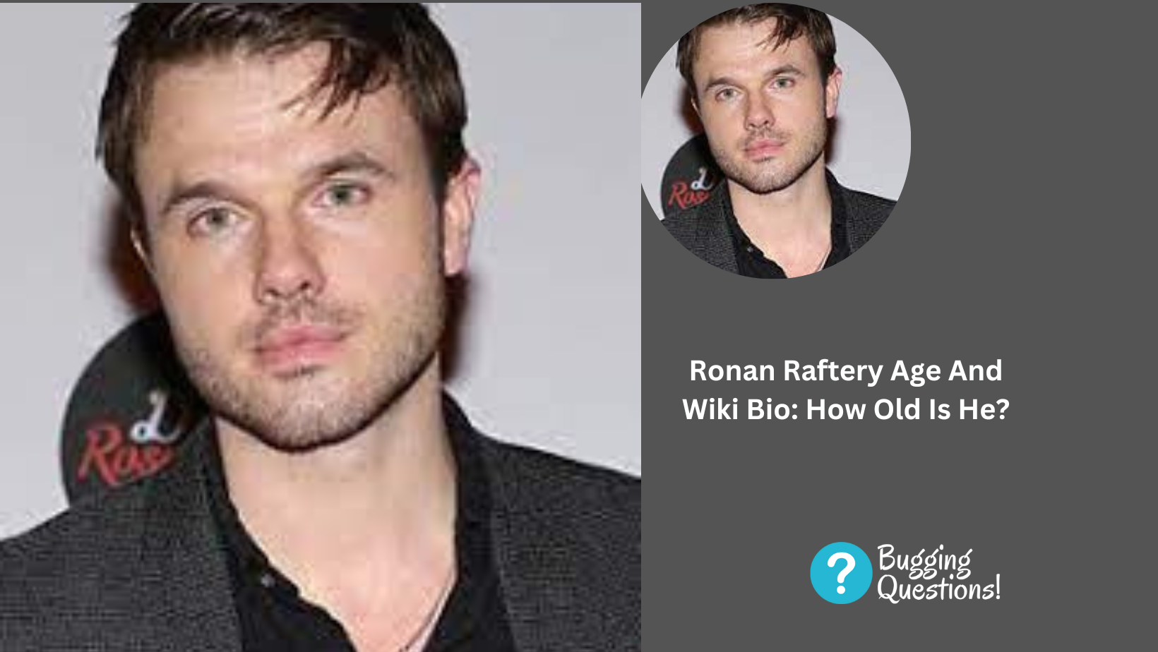 Ronan Raftery Age And Wiki Bio: How Old Is He? Height And Instagram Explored