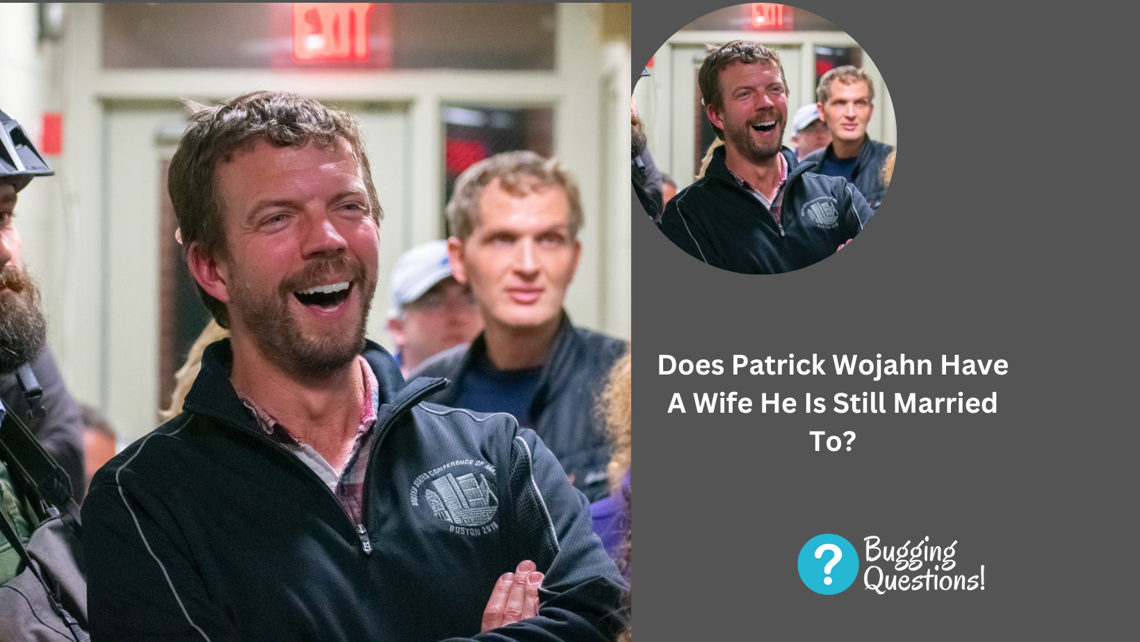 Does Patrick Wojahn Have A Wife He Is Still Married To?