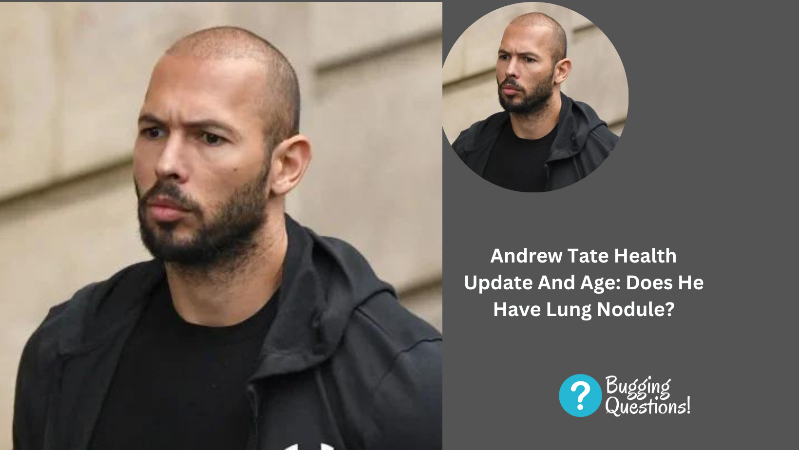 Andrew Tate Health Update And Age: Does He Have Lung Nodule?