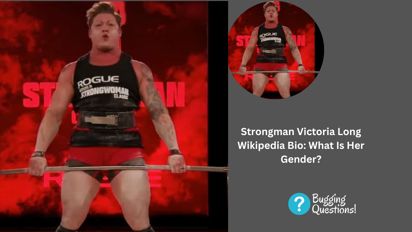 Strongman Victoria Long Wikipedia Bio: What Is Her Gender?