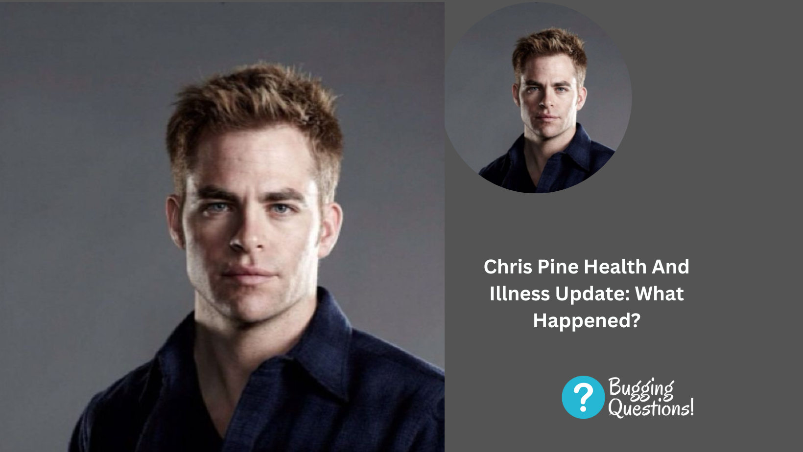 Chris Pine Health And Illness Update: What Happened?