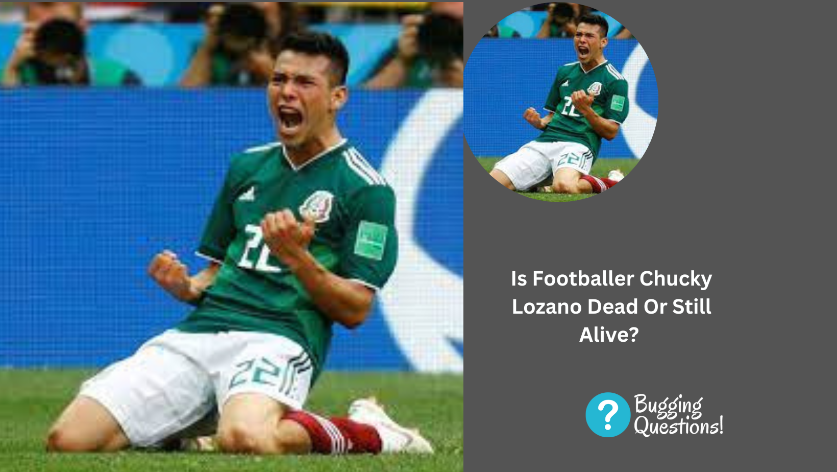 Is Footballer Chucky Lozano Dead Or Still Alive? Injury, Health Update And Age In Detail