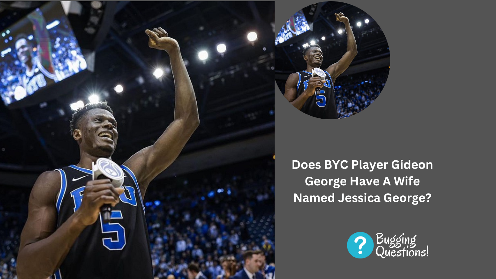 Does BYC Player Gideon George Have A Wife Named Jessica George?