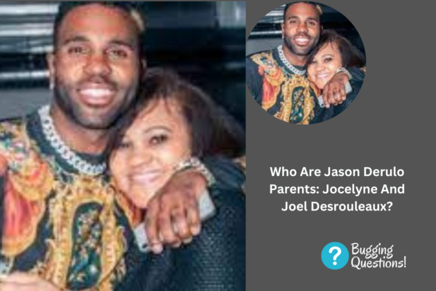 Who Are Jason Derulo Parents: Jocelyne And Joel Desrouleaux? Siblings And Family Explored