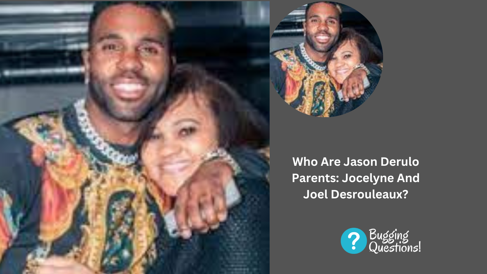 Who Are Jason Derulo Parents: Jocelyne And Joel Desrouleaux?