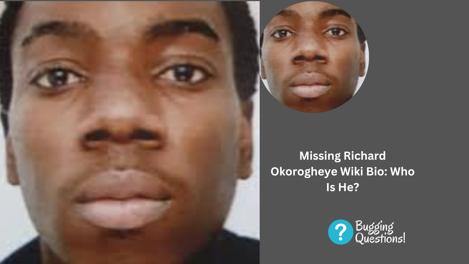 Missing Richard Okorogheye Wiki Bio: Who Is He?