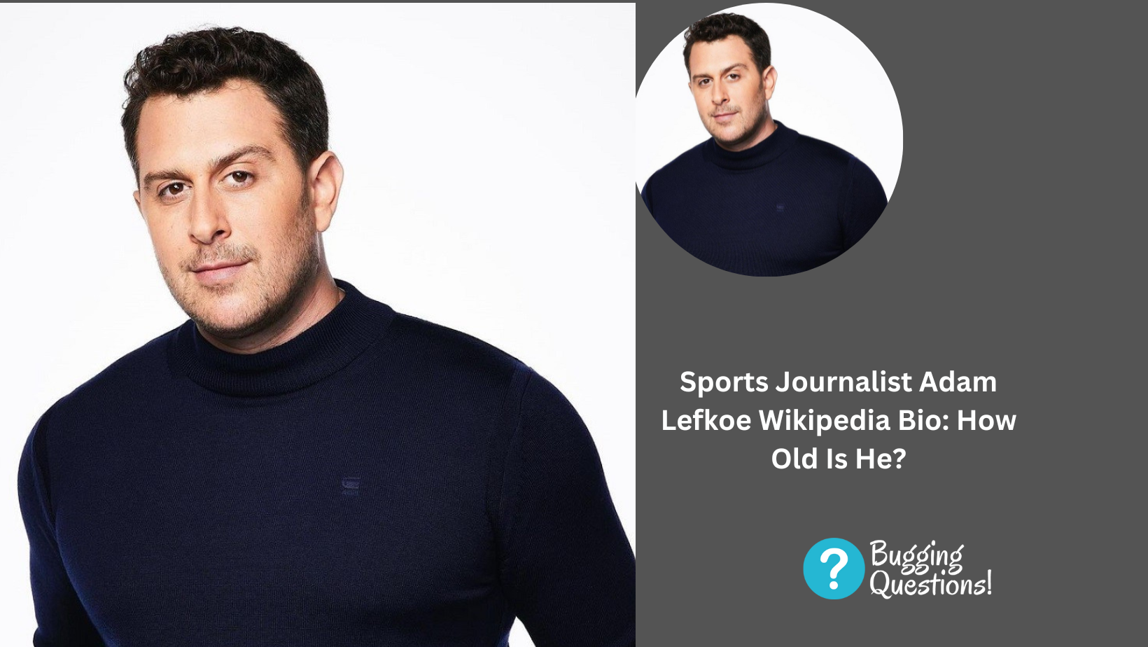 Sports Journalist Adam Lefkoe Wikipedia Bio: How Old Is He?