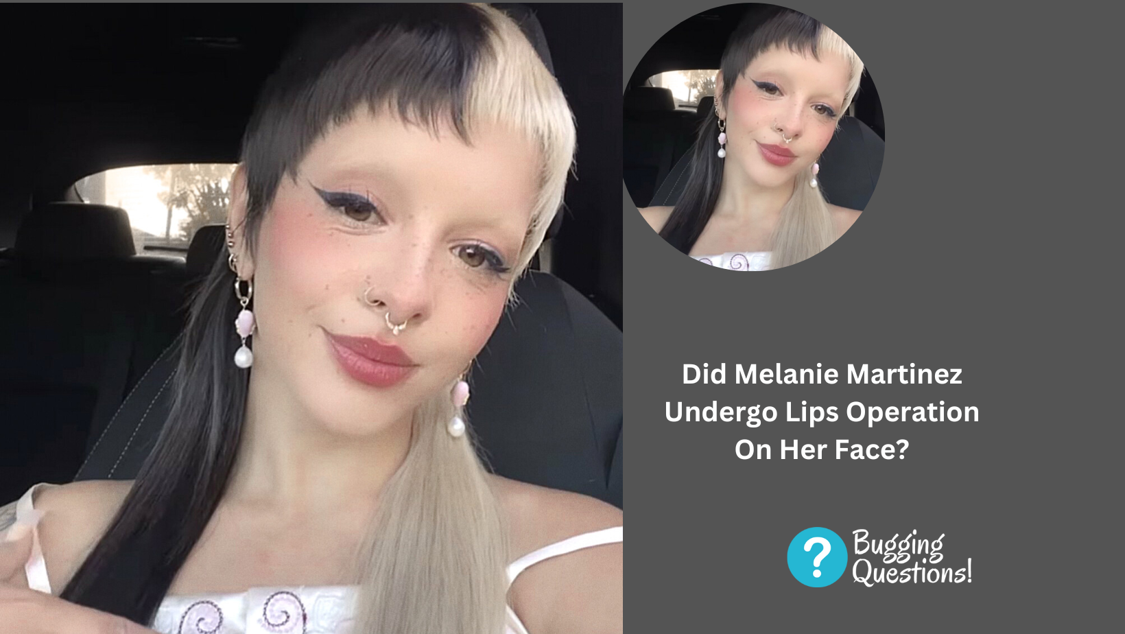 Did Melanie Martinez Undergo Lips Operation On Her Face?