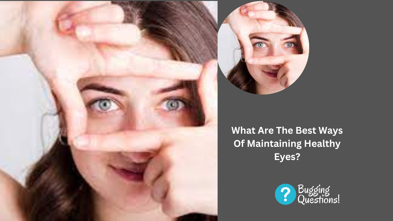What Are The Best Ways Of Maintaining Healthy Eyes?
