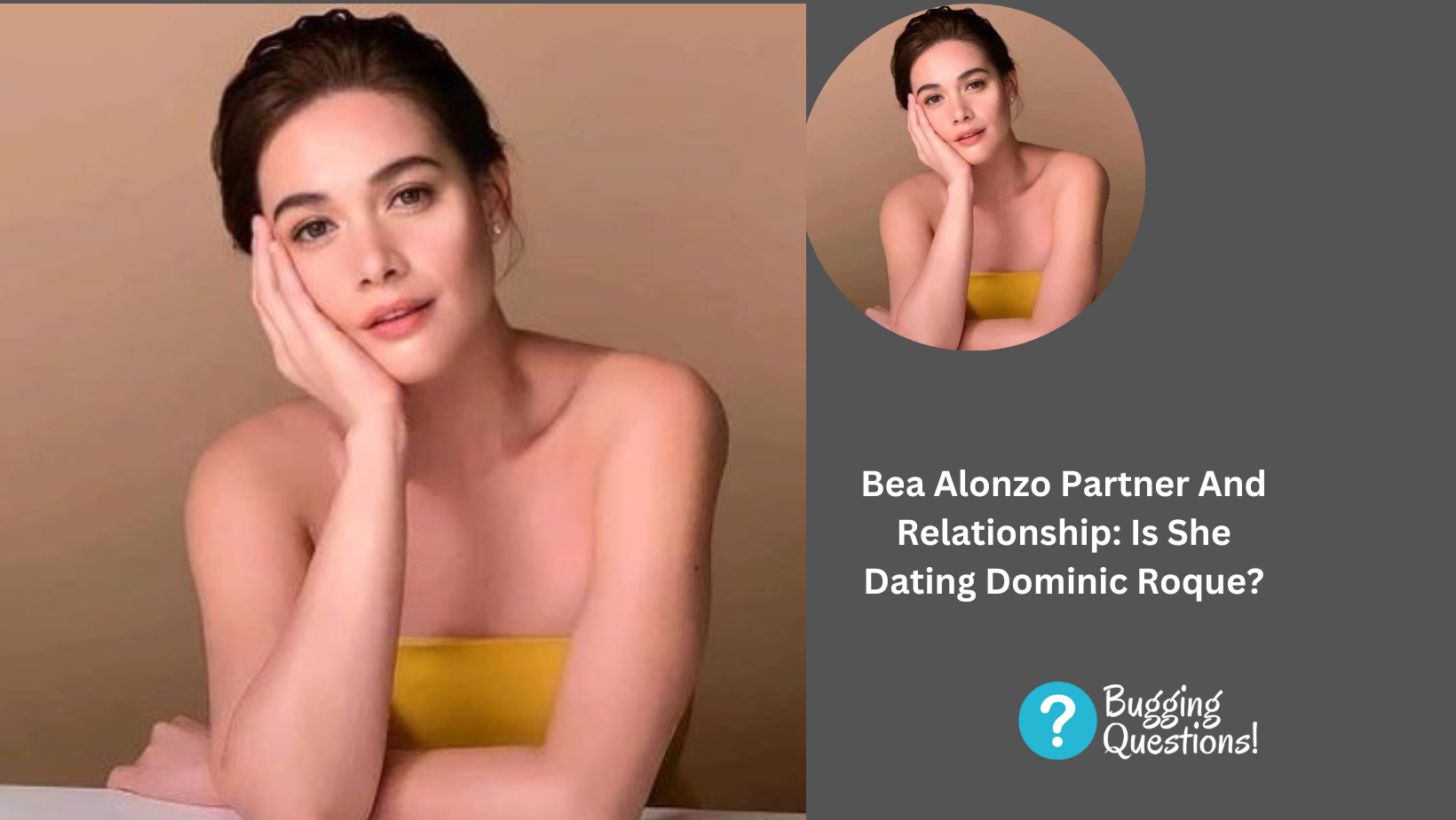 Bea Alonzo Partner And Relationship: Is She Dating Dominic Roque?
